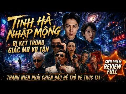 [REVIEW PHIM] TINH HÀ NHẬP MỘNG - PHIM CHIẾU RẠP 2026 - PHIM VIỄN TƯỞNG HAY NHẤT 2026