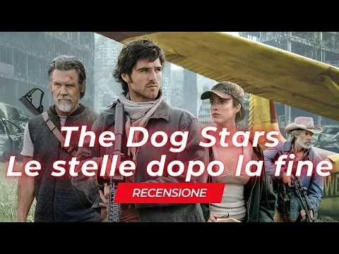 The Dog Stars - Le stelle dopo la fine - Recensione del film di Ridley Scott con Jacob Elordi