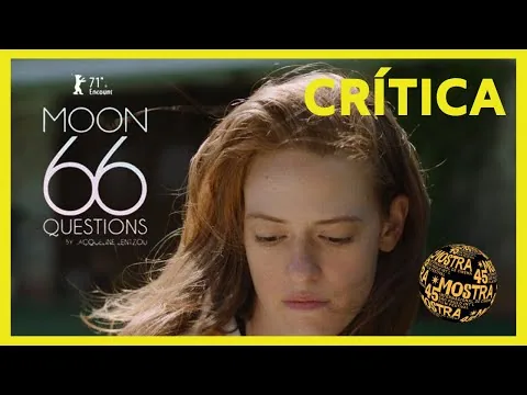 66 QUESTÕES DA LUA - Crítica do filme exibido na 45ª MOSTRA DE SP
