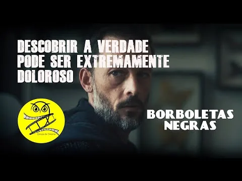 Borboletas Negras a série 2022. Descobrir a verdade pode ser muito doloroso