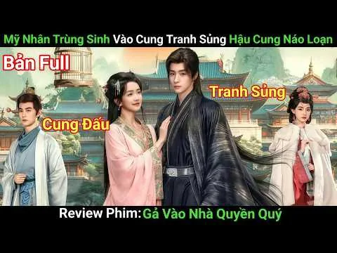 [Review Phim] Cung Nữ Mưu Trí Mượn Tay Hoàng Thượng Náo Loạn Hậu Cung Để B.á.o T.h.ù | Phim Cổ Trang