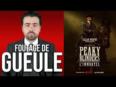 PEAKY BLINDERS : L'IMMORTEL | Critique (spoilers à 12:02)