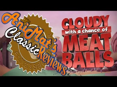 Cloudy With A Chance of Meatballs - AniMat's Classic Reviews
