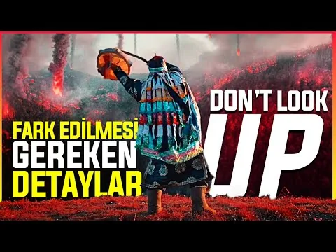 YUKARI BAK! Gerçeği Göreceksin. | Don't Look Up Film Analizi ve Bilimsel Yorum