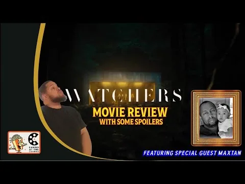 The Watchers (2024) Movie Review ft. Special Guest Maxtan "Some Spoilers"