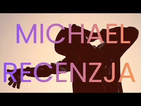 RECENZJA FILMU "MICHAEL" - SPISEK RECENZENTÓW