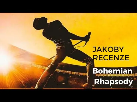 BOHEMIAN RHAPSODY (2018) Filmová recenze od Jakoby Žvanila