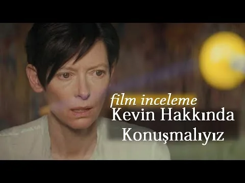 Kevin Hakkında Konuşmalıyız Film İncelemesi
