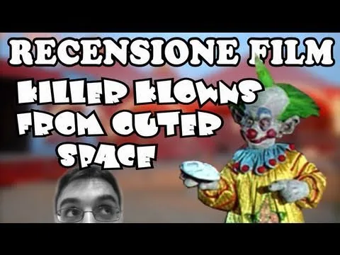 RECENSIONE FILM - Killer Klowns From Outer Space