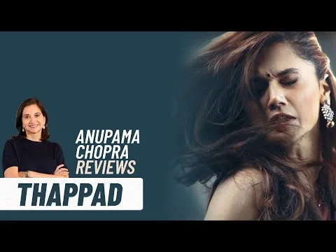 Thappad | Bollywood Movie Review by Anupama Chopra | Taapsee Pannu | Anubhav Sinha