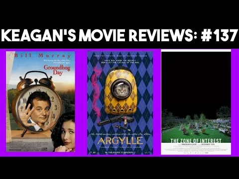 Groundhog Day (1993) Argylle (2024) & The Zone Of Interest (2023) | Keagan's Movie Reviews: S6 Ep7
