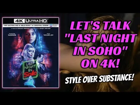 LAST NIGHT IN SOHO (2021) | UNIVERSAL | 4K UHD MOVIE REVIEW | Style Over Substance!