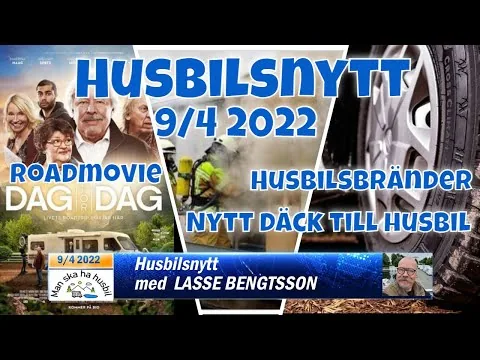 Husbilsnytt 9 april 2022. Filmrecension Dag för Dag, nya däck frän Michelin, och husbilsbränder.