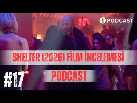 Shelter (2026) Film İncelemesi | Podcast