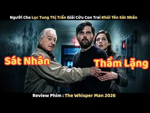[Review Phim] Người Cha Lục Tung Thị Trấn Giải Cứu Con Trai Khỏi Tên Sát Nhân || The Whisper Man