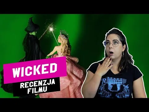 Wicked - Recenzja Filmu || Jak klasyk BROADWAYU prezentuje się w wersji kinowej? CAŁKIEM DOBRZE!