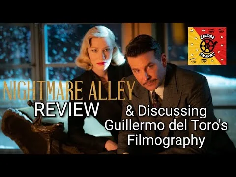 Nightmare Alley (2021) Review + Discussing Guillermo Del Toro's Filmography I Cinema Snarks Podcast