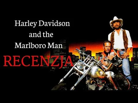 Harley Davidson and the Marlboro Man - Recenzja filmu (kino-masakra)