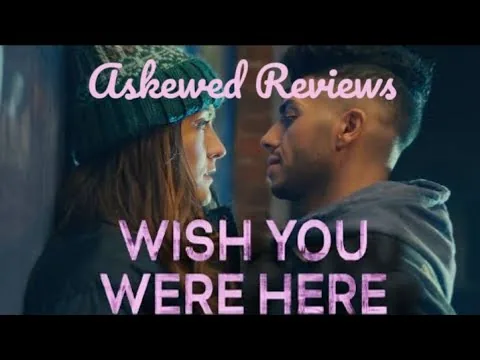 Wish You Were Here (2025) - Askewed Reviews (Movie Review)