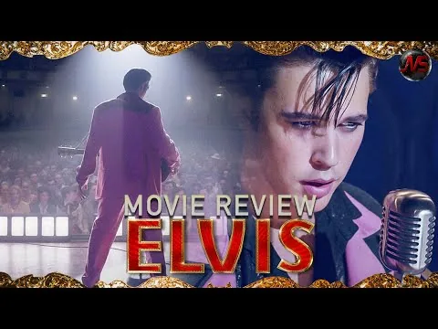 Elvis (2022) [MOVIE REVIEW] (Spoiler Free!)
