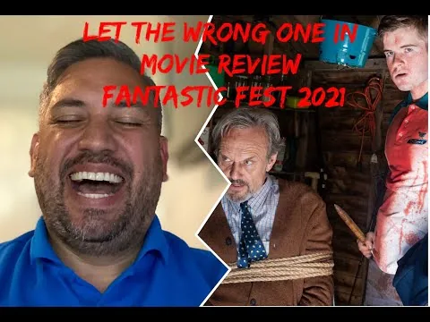 LET THE WRONG ONE IN (2021) [Movie Review] (Spoiler Free)  Fantastic Fest 2021