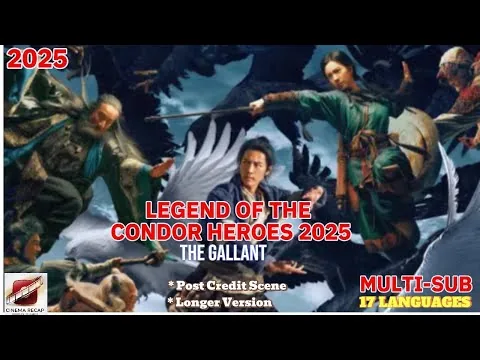 LEGEND Of The CONDOR HEROES: The GALLANTS 2025 Xiao Zhan Full Movie Recap, Post Credit Scene Review