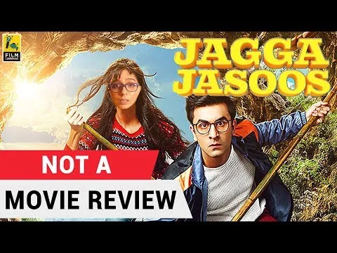 Jagga Jasoos | Not A Movie Review | Sucharita Tyagi