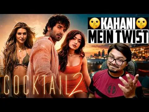 Cocktail 2 Movie Review | Yogi Bolta Hai