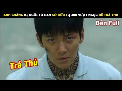 [Review Phim] Anh chàng bị ngồi tù oan sở hữu IQ 300 Vượt Ngục Đề Trả Thù | Review Phim hàn hay