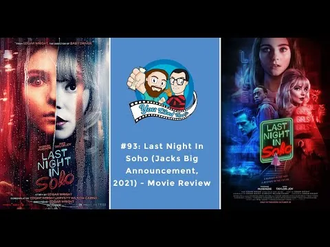#93: Last Night In Soho (Jacks Big Announcement, 2021) - Movie Review