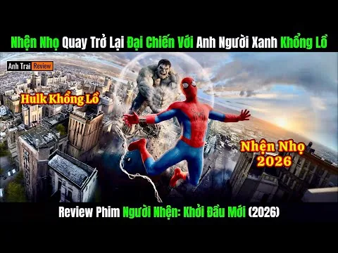 Review Phim: Nhện Nhọ Quay Trở Lại Đại Chiến Với Anh Người Xanh | Người Nhện: Khởi đầu mới (2026)