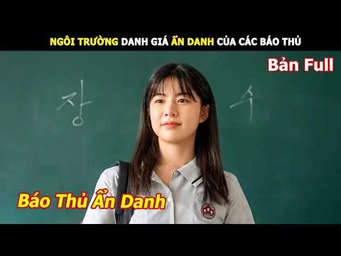 [Review Phim] Ngôi Trường Danh Giá Ẩn Danh Của Các Báo Thủ | Review Phim Hàn hay