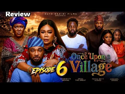 ONCE UPON A VILLAGE (第6話) - Prisma James、Annabel Apara出演。最新2026年ノリウッド映画レビュー