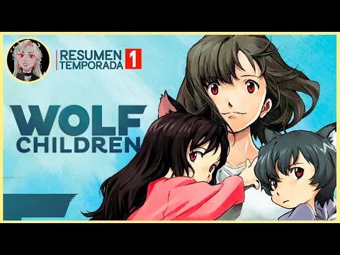 🍙 LOS NIÑOS LOBO | WOLF CHILDREN | RESUMEN Película | Ara Ara