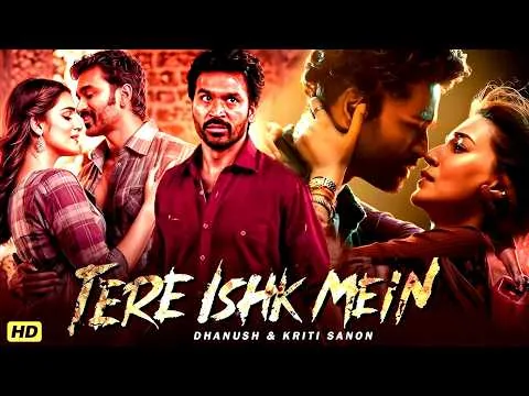 TERE ISHK MEIN FULL MOVIE IN HINDI | Dhanush, Kriti Sanon, Prakash | New South Movie  2025 | Review