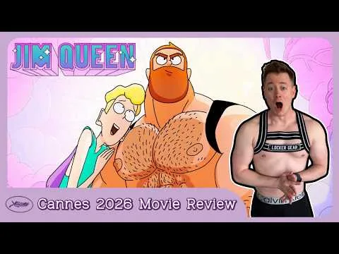 Jim Queen - Movie Review | Cannes 2026 | The GAYEST Film of 2026!