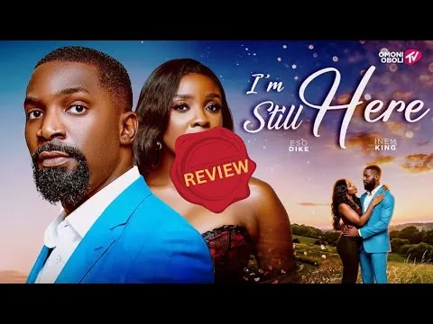 I’M STILL HERE | 2026 Latest Nollywood Movie Review | Eso Dike, Imen King, Patrick Doyle 