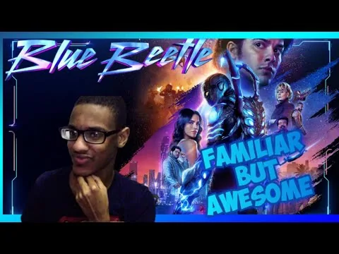 BLUE BEETLE is A Familiar BUT Good DCU Film (2023) - Movie Review | (A DCEU Film) 