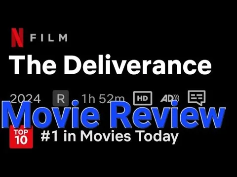 Netflix Movie Review @ The Deliverance 2024