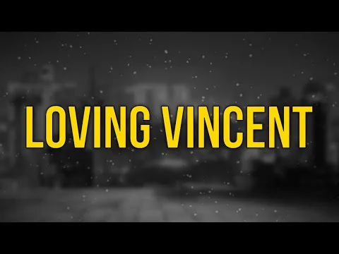 podcast: Loving Vincent (2017) - HD Full Movie Podcast Episode | Film Review