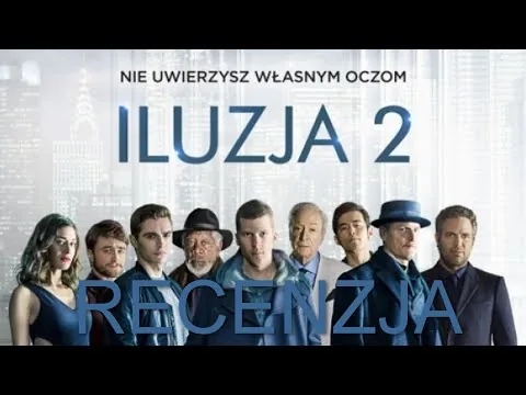 Iluzja 2 (Now You See Me 2) - recenzja filmu