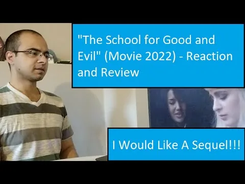 "The School for Good and Evil" (Movie 2022) - Reaction and Review