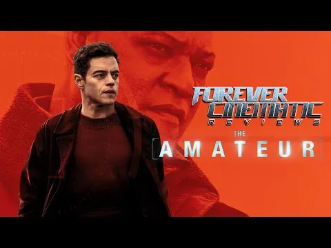 The Amateur (2025) - Forever Cinematic Movie Review