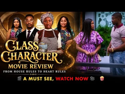 Class Character Movie Review | Chinenye Nnebe, Victory Michael, Chioma Nwosu, Anita Nwachi 🎬🎥🍿🥰🫶💓🎉