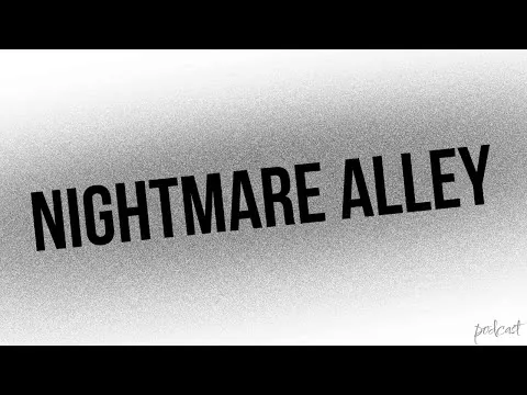 Nightmare Alley (2021) - HD Full Movie Podcast Episode | Film Review
