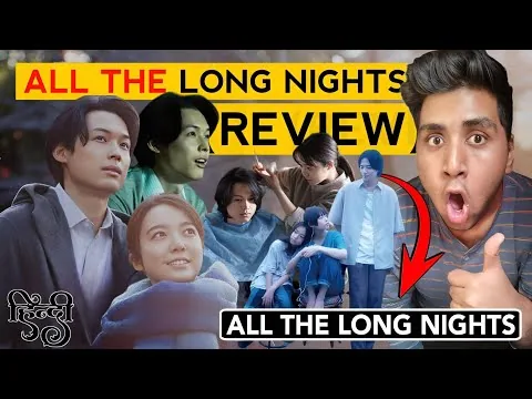 All The Long Nights (2024) Hindi Movie REVIEW - Sameer Movie REVIEW