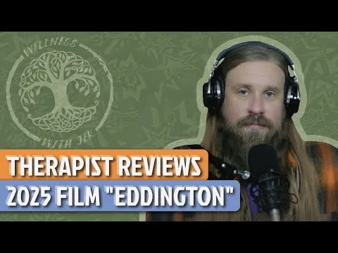 Therapist Reviews 2025 Film "Eddington"