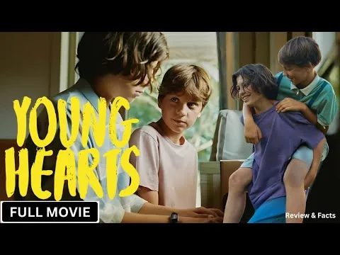 Young Hearts Full Movie (2024) | New Hollywood Movie | Full Movie In English | Review & Facts