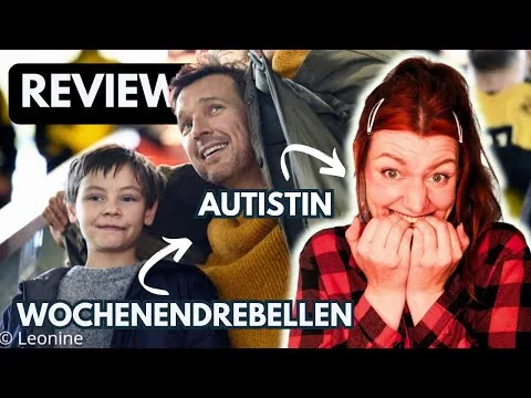 Autistin rezensiert Wochenendrebellen - Review & Filmkritik aus autistischer Perspektive