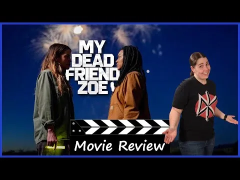 My Dead Friend Zoe (2024) - Movie Review